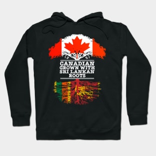 Canadian Grown With Sri Lankan Roots - Gift for Sri Lankan With Roots From Sri Lanka Hoodie